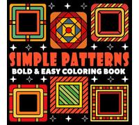 Simple Patterns Coloring Book | Bold and Easy Coloring Book: 70 Pages - 8.5" x 8.5" - For Mandala Lovers (Bold & Easy Coloring Book Series)
