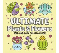 Simple Plants and Flowers Coloring Book: Bold, Floral Designs for Adults, Seniors & Garden Lovers | Relaxing & Stress-Relief Pages