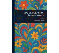 Simple Poems for Infant Minds