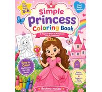 Simple Princess Coloring Book for Kids Ages 3-6: Easy and Cute Princess Coloring Pages for Girls | Fun, Creative, and Beginner-Friendly Coloring Activities with Big Simple Pictures