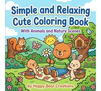 Simple & Relaxing Cute Coloring Book: With Animals and Nature Scenes
