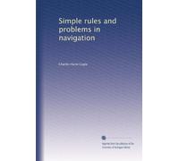 Simple rules and problems in navigation: Volume 1