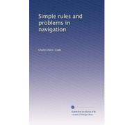 Simple rules and problems in navigation: Volume 2