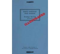 Simple Sabotage Field Manual: Illustrated
