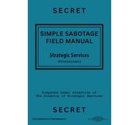 Simple Sabotage Field Manual: Office of Strategic Services