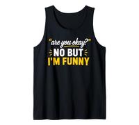 Simple Sarcastic Quote Are You Okay No But I'm Funny Camiseta sin Mangas