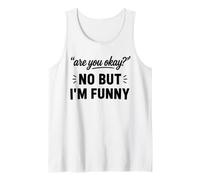 Simple Sarcastic Quote Are You Okay No But I'm Funny Camiseta sin Mangas