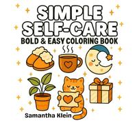 Simple Self-Care Bold & Easy Coloring Book for Kids and Adults (Comfy Series)