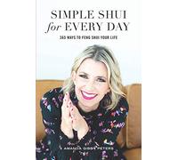 Simple Shui for Every Day: 365 Ways to Feng Shui Your Life