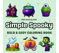 Simple Spooky: Super Cute and Easy Halloween Coloring Book for Adults and Kids - 50 Bold and Fun Spooky Designs with Pumpkins, Ghosts, Witches, Bats, ... Fun (Bold & Simple Coloring for All Ages)