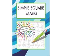 Simple Square Mazes: 20 Easy Mazes for All Ages - Simple, Fun Puzzles with Answers Included! Perfect for Seniors, Adults, Teens & Kids. Great for ... pages| Gift for Vacations, Holidays and More