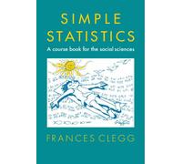 Simple Statistics: A Course Book for the Social Sciences
