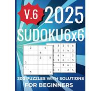 Simple Sudoku 6x6 for Adults & Kids: Large Print, Easy-to-Solve Puzzles: Enjoy 300 fun and engaging puzzles for beginners of all ages.