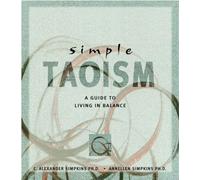 Simple Taoism: A Guide to Living in Balance (Simple Series)