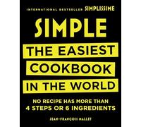 Simple: The Easiest Cookbook in the World