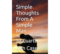 Simple Thoughts From A Simple Man: 1st Quarter