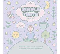 Simple Truth: Mindful Coloring Book for Adults: One-Word Reflections and Illustrations to Color, Calm, and Center Yourself (Mindfulness)