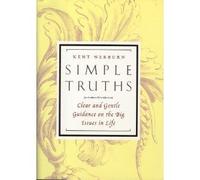Simple Truths: Clear and Gentle Guidance on the Big Issues in Life