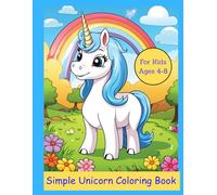 Simple Unicorn Coloring Book: Unicorn-Themed Coloring Book Featuring Various Designs for Kids Aged 4 to 8.