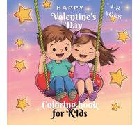 Simple Valentine Coloring Pages for Kids: A Cute and Easy Valentine’s Day Coloring Book for Kids Ages 4-8 with Hearts, Animals, and Sweet Love Designs