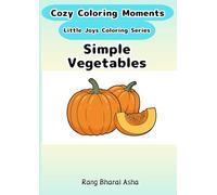 Simple Vegetables (Cozy Coloring Moments Little Joys Coloring Series)