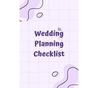 Simple Wedding Planner Checklist: All-in-One Wedding Organizer with Timeline, Budget Tracker, To-Do Lists, and Notes - Perfect for Brides-to-Be