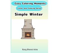 Simple “Winter” Coloring Book (Cozy Coloring Moments Little Joys Coloring Series)