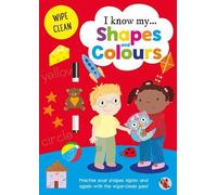 Simple Wipe Clean I know my: Shapes and Colours