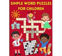 Simple Word Puzzles for Children Fun & Easy Word Search and Crossword Activities for Kids Ages 5-8 | Improve Vocabulary, Spelling & Thinking Skills: ... Fun Learning Activities for Young Kids