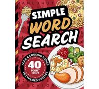 Simple Word Search For Dementia Patients: 100 Easy-to-Read Food And Cooking-Themed Puzzles in Huge 40-Point Font / Jumbo 8x8 Grids / Memory Loss, ... Stroke Recovery, or Low Vision Activity