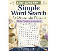 Simple Word Search for Dementia Patients: 50 Extra Large Print Puzzles with Easy 4-6 Letter Words for Memory Care, Seniors with Alzheimer's, and Cognitive Wellness