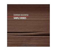 SIMPLE WORDS-BUKOWSKI, DOMINIK