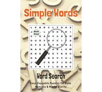 Simple Words: Word Search Easy, Enjoyable Puzzles for Calm Moments & Mental Clarity (Themed Word Search Adventures)