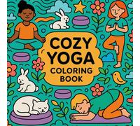 Simple Yoga Poses Coloring Book for Adults & Kids: KDP Subtitle Field: 46 Relaxing & Cozy Designs: Easy Yoga Poses, Charming Figures, Whimsical Nature, and Peaceful Scenes