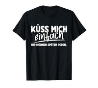 Simplemente Besarme Podemos Hablar Más Tarde Camiseta