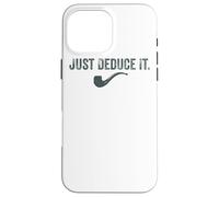 Simplemente deducir Es Divertido Detective de Sherlock Holmes Carcasa para iPhone 16 Pro MAX