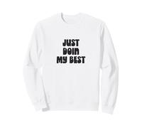 Simplemente Hago lo Mejor Que Puedo, Mensaje alentador Sudadera