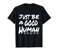 Simplemente sé un Buen ser Humano o Persona, así de Simple Camiseta