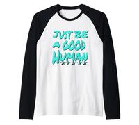 Simplemente sé un Buen ser Humano o Persona, así de Simple Camiseta Manga Raglan