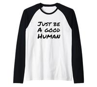 Simplemente Sea un Buen ser Humano o Persona Camiseta Manga Raglan