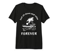 Simplemente siéntate y relájate para Siempre: Declaración de Vacaciones Divertida Camiseta Premium