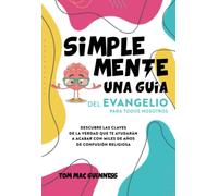 Simplemente una guía del evangelio para todos nosotros: 1