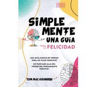 Simplemente una guía para la felicidad: 2