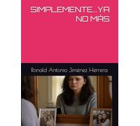 SIMPLEMENTE...YA NO MÁS