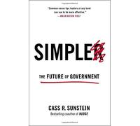 Simpler: The Future of Government by Sunstein, Cass R. (4/9/2013)