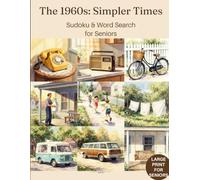 Simpler Times Sudoku & Word Search for Seniors: The 1960s Edition - A Timeless Memories Puzzle Collection