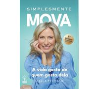 Simplesmente Mova: A vida gosta de quem gosta dela
