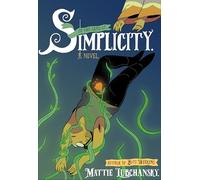 Simplicity: a novel : an account of the unusual peoples of the former United States et a sojourn through the Exurb Zones and other unsecured ... City-States (Pantheon Graphic Library)
