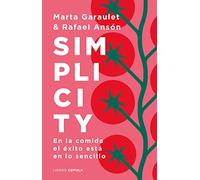 Simplicity: En la comida el éxito está en lo sencillo (Prácticos)