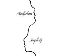 Simplicity & Mindfulness: A Minimalist Journal: Embrace the Art of Living with Less and Being Present